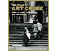 Laura Evans Atlas of Art Crime: Thefts, Vandalism, and Forger (Copertina rigida)