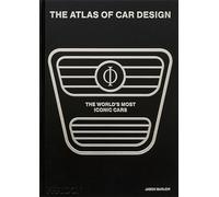 The Atlas of Car Design: The World's Most Iconic Cars (Onyx Edition)