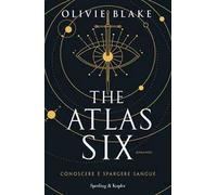 The Atlas Six. Conoscere è spargere sangue