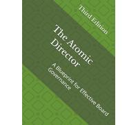 The Atomic Director: A Blueprint for Effective Board Governance