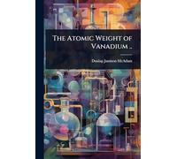 The Atomic Weight of Vanadium ..