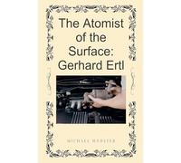 The Atomist of the Surface: Gerhard Ertl