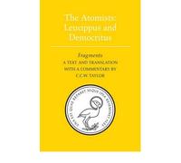 [(The Atomists: Leucippus and Democritus: Fragments)] [ Translated by C. C. W. Taylor ] [November, 2010]