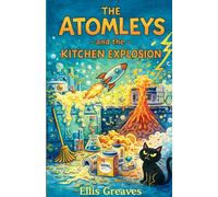 The Atomleys and the Kitchen Explosion: 1