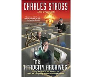 The Atrocity Archives by Charles Stross (January 03,2006)