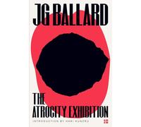 The Atrocity Exhibition [Lingua inglese]: J.G. Ballard