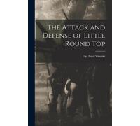 The Attack and Defense of Little Round Top (Tascabile)