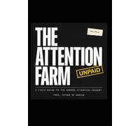 The Attention Farm: Why You're Working for Free in Every Community You Join