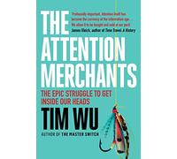 The Attention Merchants: Wu Tim