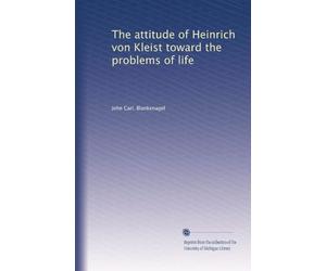 The attitude of Heinrich von Kleist toward the problems of life. 5
