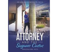The Attorney and the Saguaro Cactus: A Desert Lesson on Standing Tall