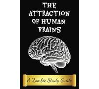 The Attraction of Human Brains: The Zombie Study Guide | Funny Novelty Notebook Disguised as a Real Paperback | Joke Gag Gift Prank for Men, Women and Children