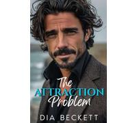 The ATTRACTION Problem: A Forced Proximity, Small Town, Later in Life Romance