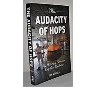 The Audacity of Hops: The History of America's Craft Beer Revolution