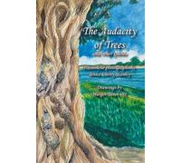 The Audacity of Trees: and other poems