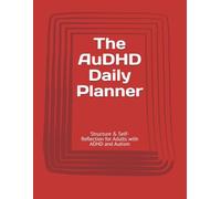 The AuDHD Daily Planner: Structure & Self-Reflection for Adults with ADHD and Autism