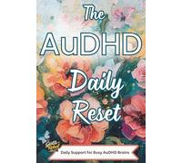 The AuDHD Daily Reset: Daily Support for Busy AuDHD Brains | Planner, Habit Tracker, Nervous System Support & Productivity Journal
