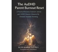 The AuDHD Parent Burnout Reset: A Practical Recovery Guide for Autistic and ADHD Parents Exhausted by Demand-Avoidant Parenting: 2
