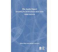 The Audio Expert: Everything You Need to Know About Audio
