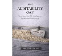 The Auditability Gap: Non-Reproducible Intelligence in Regulated AI Systems