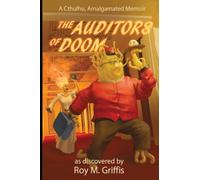 The Auditors of Doom: a Cthulhu, Amalgamated memoir: 2
