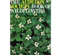 The Audubon Society Book of the Wildflowers of the World