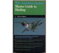The Audubon Society Master Guide to Birding: Volume 2: Gulls to Dippers