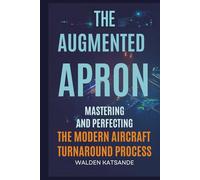 The Augmented Apron: Mastering the Modern Aircraft Turnaround