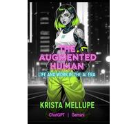 The Augmented Human: The Work and Live in AI Era