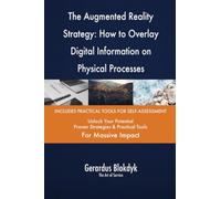 The Augmented Reality Strategy: How to Overlay Digital Information on Physical Processes