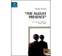 The august presence. T.S. Eliot nell'opera di Philip Larkin