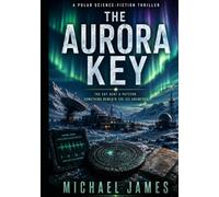 The Aurora Key: The Sky Sent A Pattern. Something Beneath The Ice Answered.