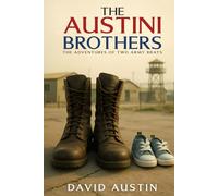 The Austini Brothers: The adventures of two Army Brats