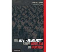 The Australian Army from Whitlam to Howard