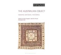 The Australian Object: Making Material Histories