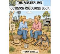 The Australian Outback Colouring Book: A Breath of Fresh Air to Relax With