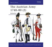 The Austrian Army 1740-80 (2): Infantry: 002