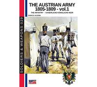 Enrico Acerbi The Austrian army 1805-1809 - vol. 1 (Tascabile)