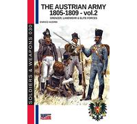 Enrico Acerbi Luca Stefano Cristi The Austrian army 1805-1809 - vol. (Tascabile)