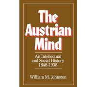 William M. Johnston The Austrian Mind (Tascabile)