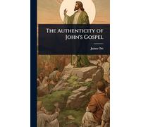 The Authenticity of John's Gospel