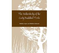 The Authenticity of the Early Buddhist Texts