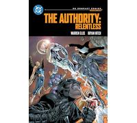 The Authority Book One – Relentless – Edizione DC Compact Comics – DC Comics