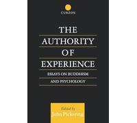 The Authority of Experience: Readings on Buddhism and Psychology