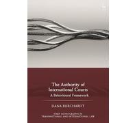 The Authority of International Courts: A Behavioural Framework
