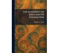 The Authority of Jesus and Its Foundation