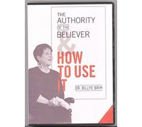 The Authority of the Believer & How to Use It