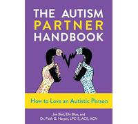 Elly Blue Joe Biel Faith G. Harper The Autism Partner Handbook (Tascabile)
