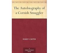 The Autobiography of a Cornish Smuggler