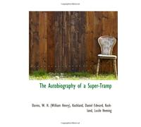 The Autobiography of a Super-Tramp